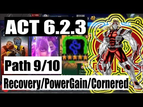 Act 6.2.3 Path 9/10 (Recovery/PowerGain/Cornered) - Marvel Contest of Champions