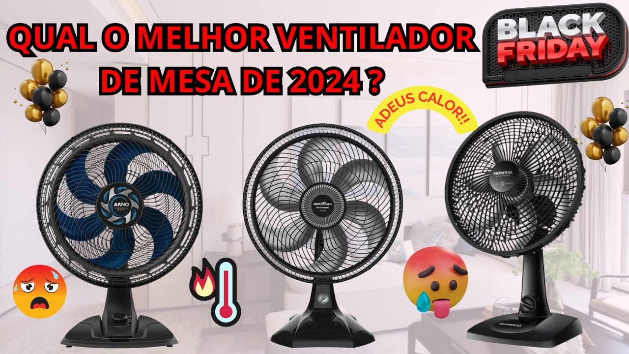 ESPECIAL BLACK FRIDAY - QUAL O MELHOR VENTILADOR DE MESA DE 2024? | TOP 3 MELHORES VENTILADORES