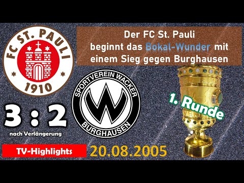 2005-08-20 FC St. Pauli - Wacker Burghausen 3:2 n. V (DFB-Pokal 1. Runde) Highlights