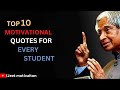 Top 10 Motivational Quotes For Every Student Dr APJ Abdul Kalam Motivational Video