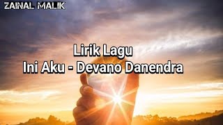 Devano Danendra - Ini Aku (Lirik Video)