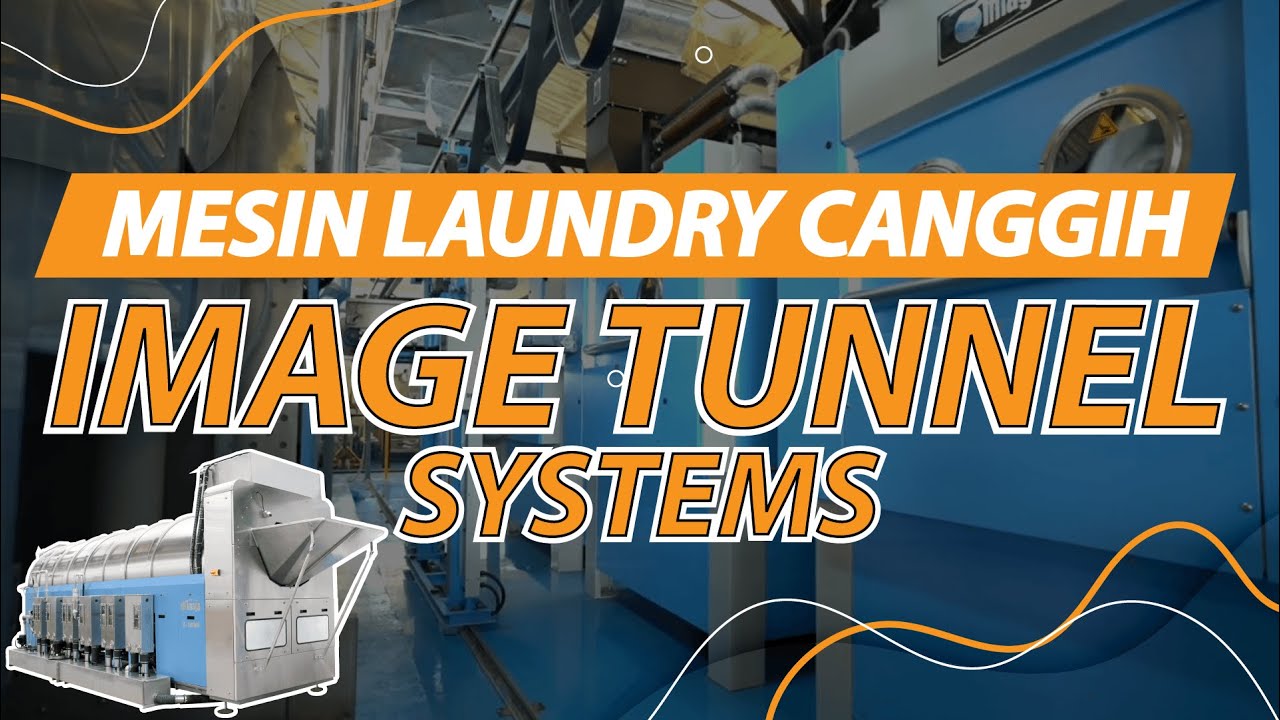 Mesin Laundry CANGGIH! Image Tunnel System | Mesin Laundry Hotel & Rumah Sakit by DIA
