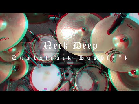 Neck Deep - Dumbstruck Dumbf**k - Drum Cover