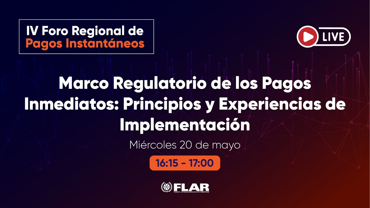 🔴 En vivo | Marco Regulatorio de los Pagos Inmediatos — Principios y Experiencias