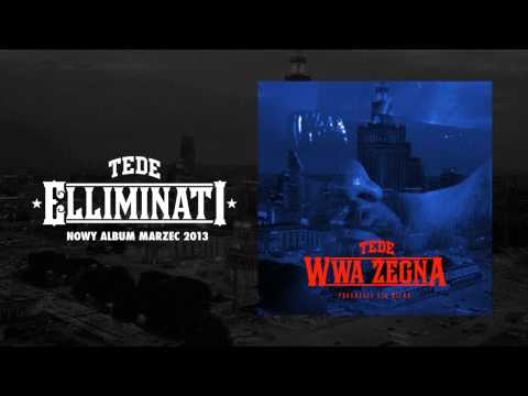 34. TEDE - WWA ŻEGNA (produkcja Sir Mich) / ELLIMINATI 2013