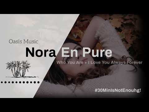 Nora En Pure - Who You Are + I Love You Always Forever (Extended Mix)