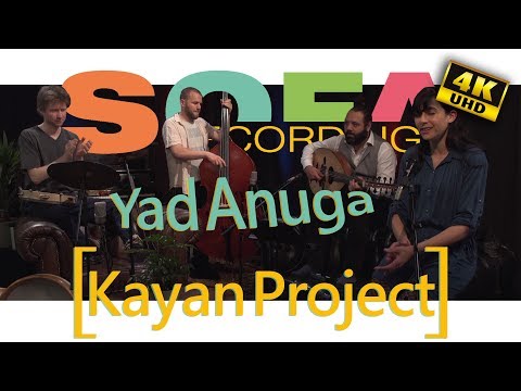 Sofarecordings with Kayan Project - Yad Anuga