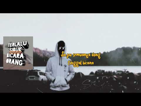 TERLALU SIBUK BICARA ORANG - Mace Purba Ft. D'Ari  // Lirik🎵