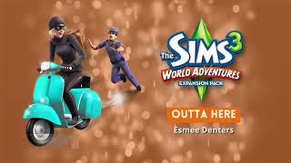 The Sims 3 World Adventures Soundtrack - Outta here - Esmee Denters