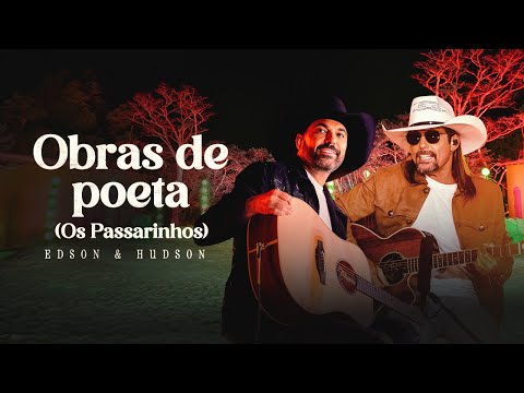 Edson & Hudson - Obras do Poeta (Os Passarinhos) - Modão é Sempre Modão