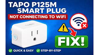 Tapo P125M Smart Plug Not Connecting to WiFi? Here's the Fix