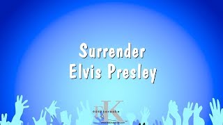 Surrender - Elvis Presley (Karaoke Version)