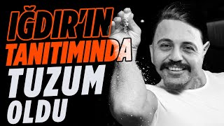 Nerden çıktı bu: IĞDIR'IN TANITIMINDA BENİM DE TUZUM BULUNSUN DEDİM VE BOZBAŞ DENEDİM