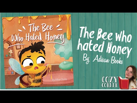 🐝 The Bee Who Hated Honey By Adisan Books I My Cozy Corner Storytime Read Aloud