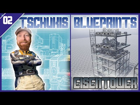 Tschukis SATISFACTORY Blueprints - 02 - Eisentower Stage 2