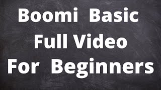 Boomi Basic Full Video for Beginners
