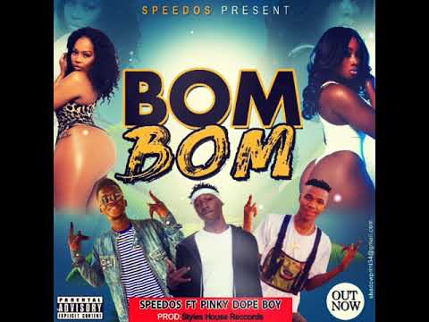 SPEEDOS X PINKY DOPEBOY - BOM BOM (Official Audio)