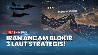 Iran Ancam Balas Blokade AS dengan Matikan Jalur Perdagangan Dunia di Laut Strategis