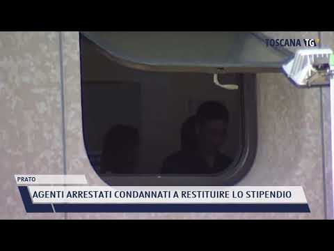 2022-01-25 PRATO - AGENTI ARRESTATI CONDANNATI A RESTITUIRE LO STIPENDIO