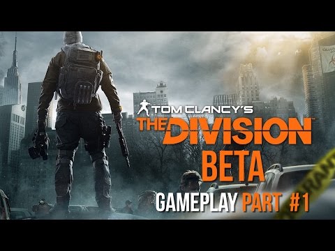The Division Beta: Gameplay/Walkthrough Part #1 | HD | 1080p PC Ultra
