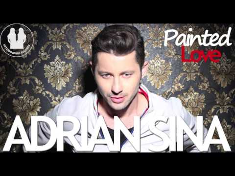 Adrian Sina - Painted Love (official radio edit)