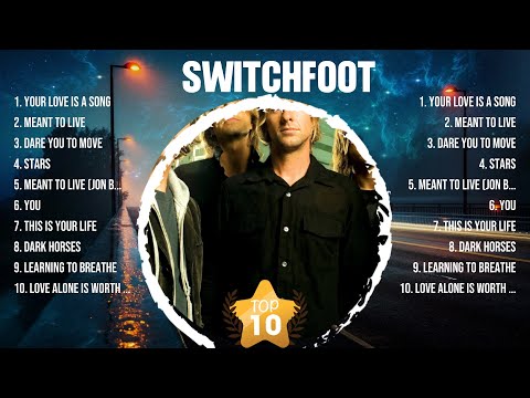 Switchfoot Greatest Hits Full Album ▶️ Top Songs Full Album ▶️ Top 10 Hits of All Time