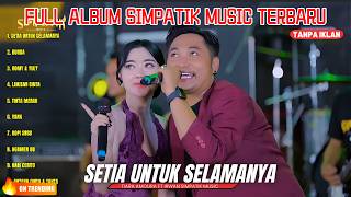 Download lagu SETIA UNTUK SELAMANYA - TIARA AMORA FT IRWAN KRISDIYANTO - FULL ALBUM SIMPATIK MUSIC mp3