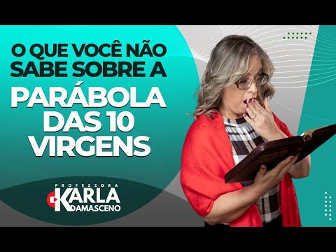 What you don't know about the parable of the 10 virgins....