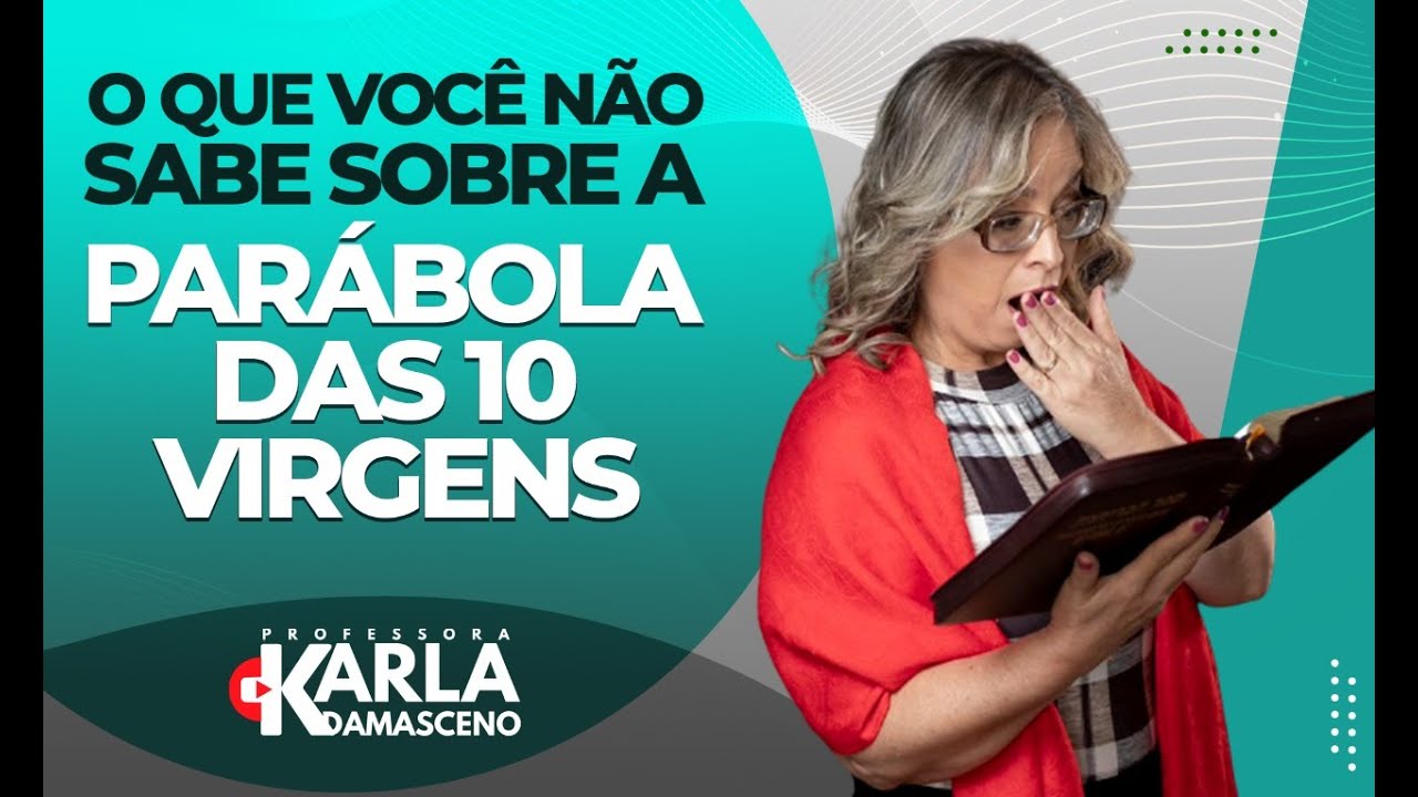 O que você não sabe sobre a parábola das 10 virgens....