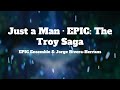 EPIC: The Musical - Just a Man (Lyrics)
