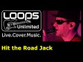 Hit the Road Jack (Ray Charles) - Live Loop Cover - LoopsUnlimited