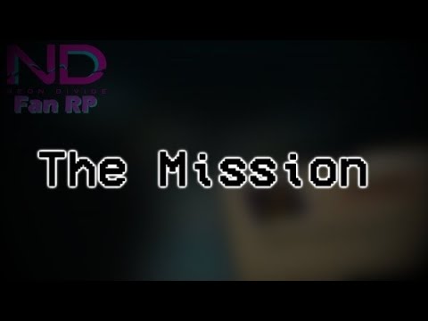 The Mission | Neon Divide Fan RP