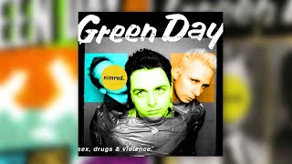 Green Day - Sex, Drugs &amp; Violence (Nimrod Version)