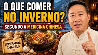 O QUE COMER NO INVERNO SEGUNDO A MEDICINA CHINESA? | Peter Liu