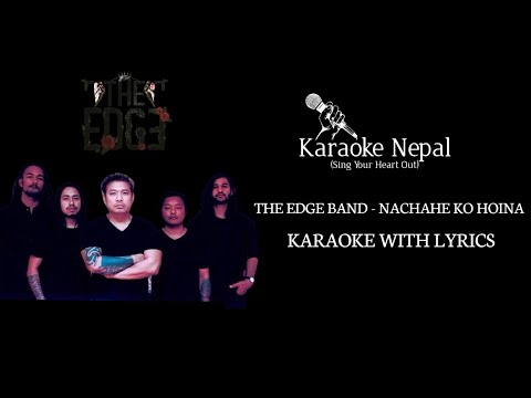 Nachahe Ko Hoina - The Edge Band (KARAOKE WITH LYRICS) | Karaoke Nepal