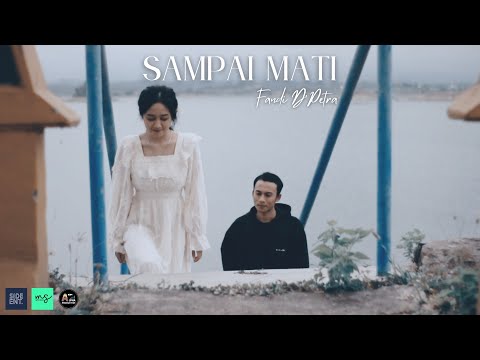 FANDI D'PETRA - SAMPAI MATI || OFFICIAL VIDEO CLIP || SIDE ENT. || LAGU POP INDONESIA TERBARU 2022