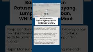 Pakistan Porak-Poranda Diterjang Banjir Bandang, 365 Tewas & Ribuan Warga Terjebak di Distrik Buner