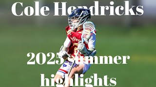 Cole Hendricks 2025 Summer Highlights 
