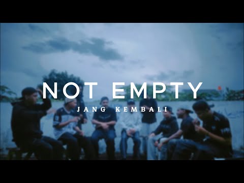 NOT EMPTY - JANG KEMBALI