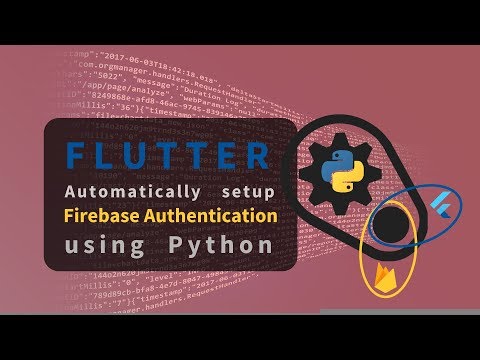 Flutter Automatically Setup Firebase Authentication Using Python