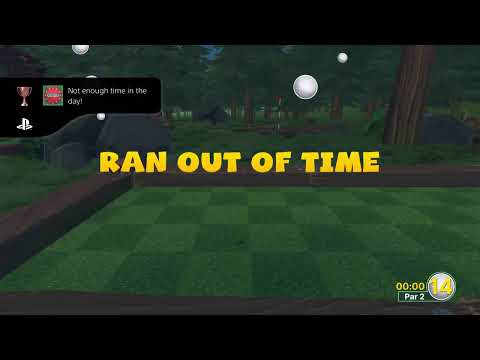 Golf With Your Friends PS4 Not enough time in the day! Trophy