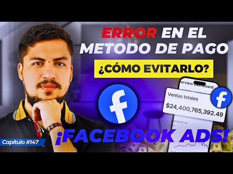 La VERDAD SOBRE los Errores de Pago en Facebook Ads