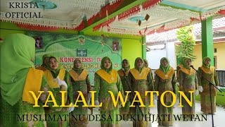 Download lagu YALAL WATON - MUSLIMAT NU DESA DUKUHJATI WETAN - KRISTA  mp3