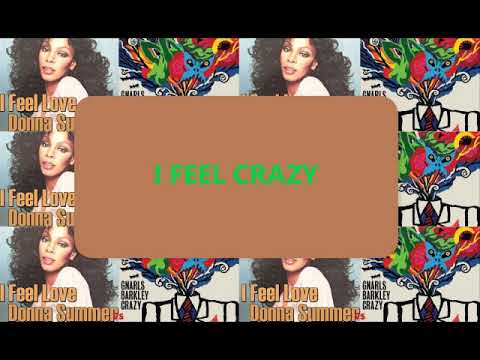 Gnarls Barkley vs Donna Summer - I Feel Crazy