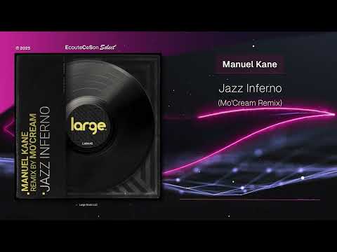 Manuel Kane - Jazz Inferno (Mo'Cream Remix) |[ Deep House ]| 2025
