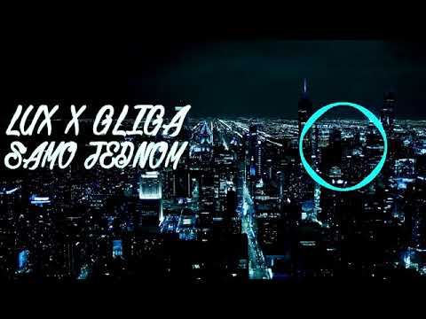 Lux x Gliga-SAMO JEDNOM