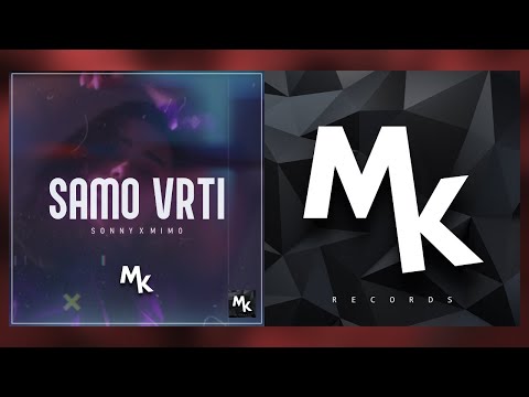 Sonny x Mimo - Samo Vrti (Lyrics Video)