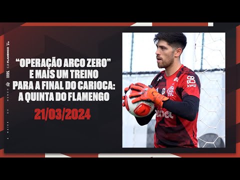 “OPERAÇÃO ARCO ZERO” AND ANOTHER TRAINING FOR THE CARIOCA FINAL: QUINTA DO FLAMENGO