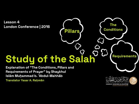 Lesson 4 Sh. Sulayman Ar- Ruhayli Explanation of "The Conditions, Pillars and Requirements of Prayer