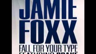 Fall For Your Type - Jamie Foxx feat Drake HQ